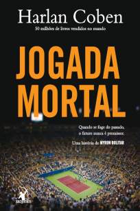 Baixar Jogada Mortal - Myron Bolitar Vol. 2 - Harlan Coben ePub PDF Mobi ou Ler Online
