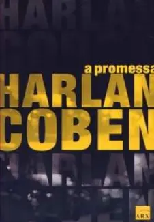 Baixar Livro A Promessa - Myron Bolitar Vol. 8 - Harlan Coben em ePub PDF Mobi ou Ler Online
