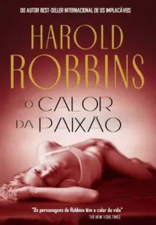 Baixar Livro O Calor da Paixao - Harold Robbins em ePub PDF Mobi ou Ler Online