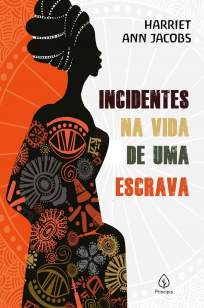 Baixar Livro Incidentes Na Vida de uma Escrava - Harriet Ann Jacobs em ePub PDF Mobi ou Ler Online
