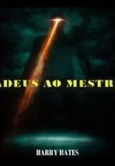Baixar Livro Adeus ao Mestre - Harry Bates em ePub PDF Mobi ou Ler Online