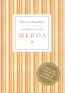 Sobre falar merda  -  Harry G. Frankfurt