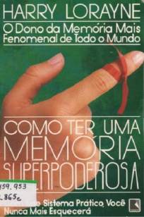 Baixar Livro Como Ter uma Memória Superpoderosa - Harry Lorayne em ePub PDF Mobi ou Ler Online