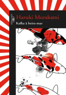 Kafka à Beira-Mar  -  Haruki Murakami