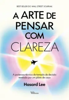 Baixar Livro A Arte de Pensar com Clareza - Hasard Lee em ePub PDF Mobi ou Ler Online