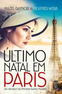 Baixar Livro Último Natal Em Paris - Hazel Gaynor em ePub PDF Mobi ou Ler Online