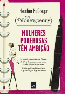 Mulheres Poderosas Tem Ambição  -  Heather McGregor