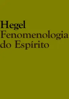 Fenomenologia do Espírito  -  Hegel