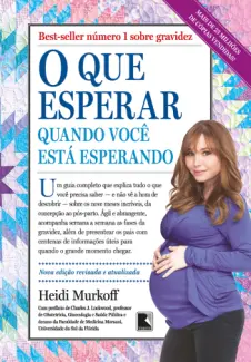 Baixar Livro O que esperar quando você está esperando - Heidi Murkoff em ePub PDF Mobi ou Ler Online