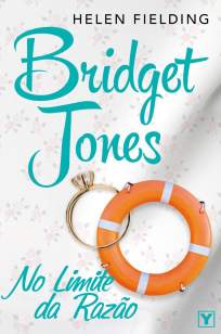 Baixar Bridget Jones: No Limite da Razão - Helen Fielding ePub PDF Mobi ou Ler Online