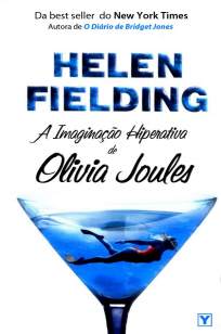 Baixar A Imaginação Hiperativa de Olivia Joules - Helen Fielding ePub PDF Mobi ou Ler Online