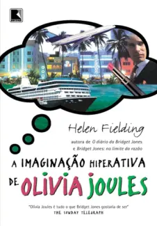Baixar Livro A Imaginação Hiperativa de Olívia Joules - Helen Fielding em ePub PDF Mobi ou Ler Online