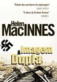 Baixar Livro A Imagem Dupla - Helen Mac Innes em ePub PDF Mobi ou Ler Online