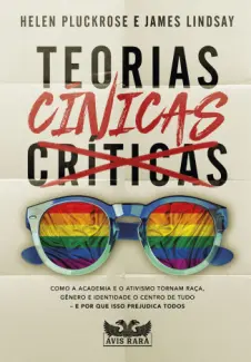 Baixar Livro Teorias Cínicas - Helen Pluckrose em ePub PDF Mobi ou Ler Online