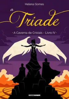 Baixar Livro A Tríade - A Caverna de Cristais Vol. 4 - Helena Gomes em ePub PDF Mobi ou Ler Online
