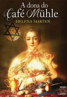 Baixar Livro A Dona do Cafe Muehle - Helena Marten em ePub PDF Mobi ou Ler Online