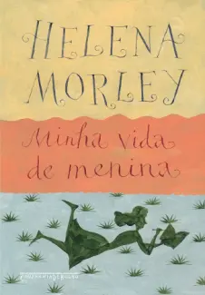 Baixar Livro Minha vida de Menina - Helena Morley em ePub PDF Mobi ou Ler Online