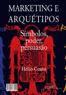 Baixar Livro Marketing e Arquétipos - Hélio Couto em ePub PDF Mobi ou Ler Online
