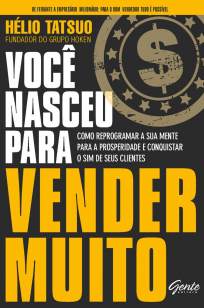 Baixar Livro Você Nasceu para Vender Muito - Hélio Tatsuo  em ePub PDF Mobi ou Ler Online