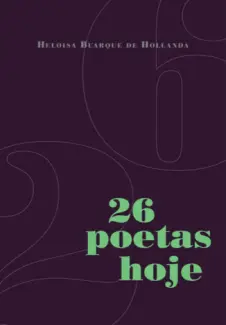Baixar Livro 26 Poetas Hoje - Heloisa Buarque de Hollanda em ePub PDF Mobi ou Ler Online