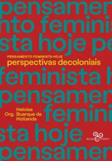 Pensamento Feminista Hoje  -  Heloisa Buarque de Hollanda