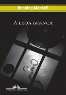 A Leoa Branca  -  Henning Mankell