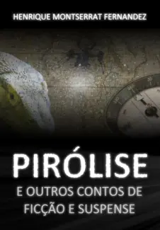 Baixar Livro Pirolise - Henrique Montserrat Fernandez em ePub PDF Mobi ou Ler Online