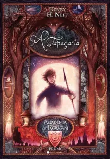 Academia de Rowan  -  A Tapeçaria  - Vol.  01  -  Henry H. Neff