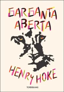 Baixar Livro Garganta Aberta - Henry Hoke em ePub PDF Mobi ou Ler Online