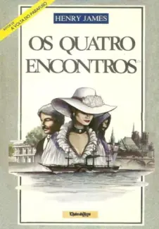  Os Quatro Encontros    -   Henry James     