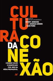 Baixar Livro Cultura da Conexão - Henry Jenkins em ePub PDF Mobi ou Ler Online