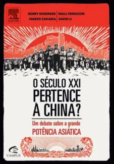 Baixar Livro O Século XXI Pertence a China - Henry Kissinger em ePub PDF Mobi ou Ler Online