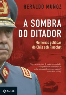 A Sombra Do Ditador  -  Heraldo Muñoz