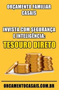 Baixar Livro Invista Com Segurança e Inteligência - Tesouro Direto - Orçamento Familiar Casais Vol. 2 - Herlande Ribeiro em ePub PDF Mobi ou Ler Online