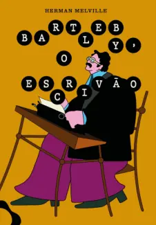 Baixar Livro Bartleby, o escrivão - Herman Melville em ePub PDF Mobi ou Ler Online
