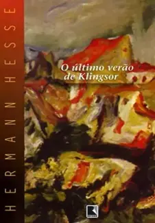 Baixar Livro O Ultimo Verao de Klingsor - Hermann Hesse em ePub PDF Mobi ou Ler Online