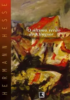 O Ultimo Verão de Klingsor  -  Hermann Hesse