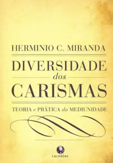 Baixar Livro Diversidade dos Carismas - Herminio Correa de miranda em ePub PDF Mobi ou Ler Online