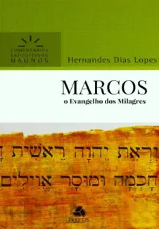 Baixar Livro Marcos: O Evangelho dos Milagres - Hernandes Dias Lopes em ePub PDF Mobi ou Ler Online