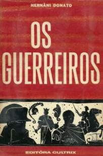 Baixar Livro Os Guerreiros - Hernâni Donato em ePub PDF Mobi ou Ler Online