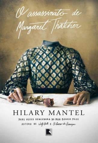 Baixar O Assassinato de Margaret Thatcher - Hilary Mantel ePub PDF Mobi ou Ler Online