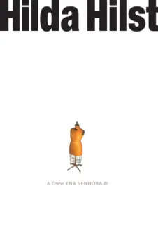 Baixar Livro A Obscena Senhora D - Hilda Hilst em ePub PDF Mobi ou Ler Online