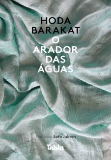 Baixar Livro O Arador das Águas - Hoda Barakat em ePub PDF Mobi ou Ler Online