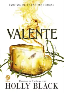 Baixar Livro Valente - Contos de Fadas Modernos Vol. 2 - Holly Black em ePub PDF Mobi ou Ler Online
