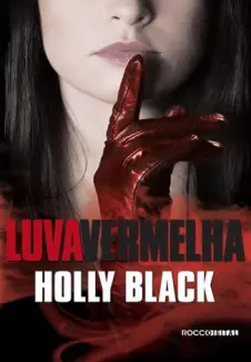 Luva Vermelha  -  Mestres da Maldição  - Vol.  2  -  Holly Black