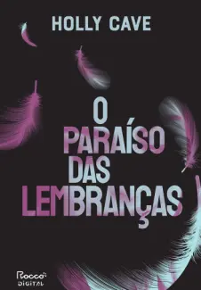 Baixar Livro O Paraíso das Lembranças - Holly Cave em ePub PDF Mobi ou Ler Online