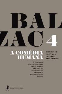 Baixar Livro O Pai Goriot, o Coronel Chabert, a Missa do Ateu, a Interdição, o Contrato - A Comédia Humana Vol. 4 - Honoré de Balzac em ePub PDF Mobi ou Ler Online