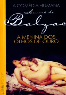 A Menina dos Olhos de Ouro  -  Honoré de Balzac
