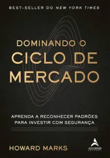 Baixar Livro Dominando O Ciclo de Mercado - Howard Marks em ePub PDF Mobi ou Ler Online