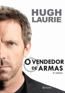 O Vendedor de Armas  -  Hugh Laurie